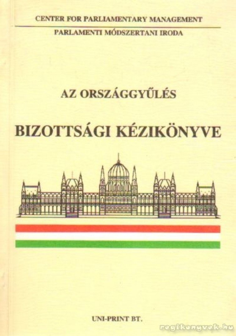 Dr. Soltész István - Az országgyűlés bizottsági kézikönyve 1993. [antikvár]