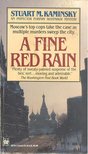 KAMINSKY, STUART M. - A Fine Red Rain [antikvár]