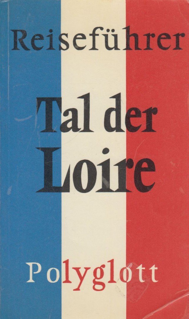 Tal der Loire [antikvár]