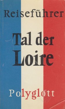 Tal der Loire [antikvár]
