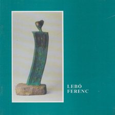 Almási Tibor, Némethné Jankovics Györgyi - Lebó Ferenc [antikvár]