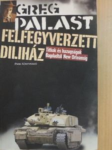 Greg Palast - Felfegyverzett diliház [antikvár]