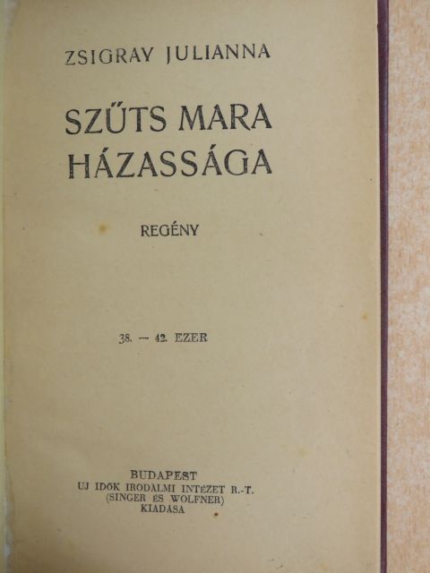 Zsigray Julianna - Szűts Mara házassága [antikvár]