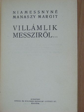 Niamessnyné Manaszy Margit - Villámlik messziről... [antikvár]