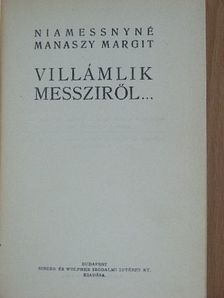 Niamessnyné Manaszy Margit - Villámlik messziről... [antikvár]