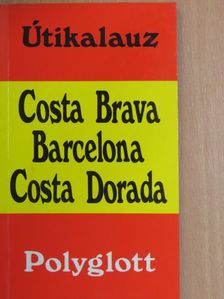 Bernd Helms - Costa Brava, Barcelona, Costa Dorada [antikvár]