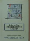 Dr. Osváth Péter - Sportegészségügyi ismeretek [antikvár]