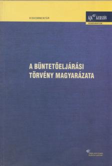Kiss Sándor, Lassó Gábor, Máziné Szepesi Erzsébet, Ruzsás Róbert, Szebeni László - A büntetőeljárási törvény magyarázata I. [antikvár]