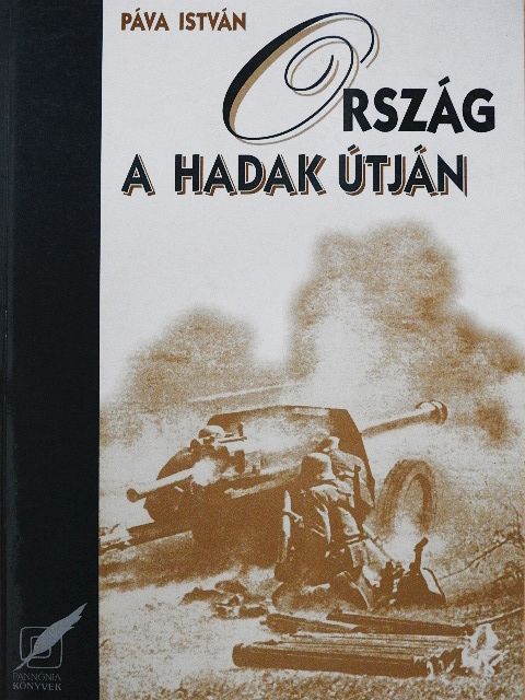 Páva István - Ország a hadak útján [antikvár]