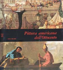 Wilmerding, John - Pittura americana dell'Ottocento [antikvár]