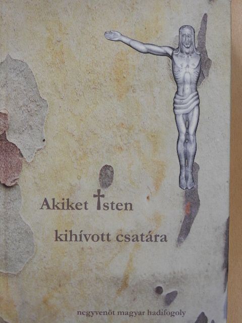 Akiket Isten kihívott csatára [antikvár]