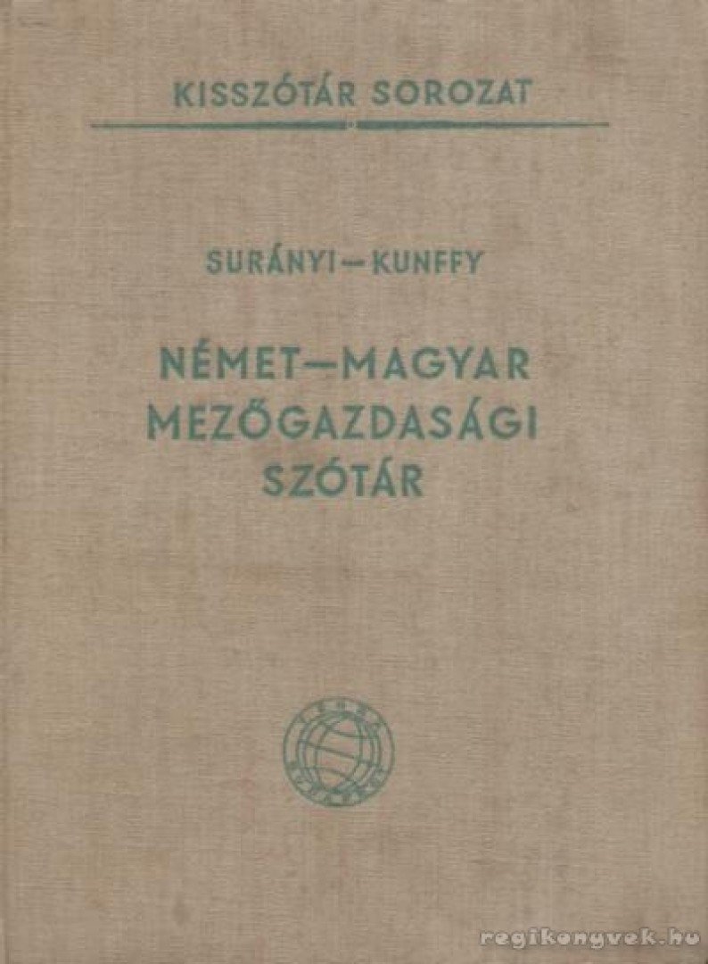 Surányi János, Kunffy Zoltán - Német-magyar mezőgazdasági szótár [antikvár]