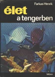 FARKAS HENRIK - Élet a tengerben [antikvár]