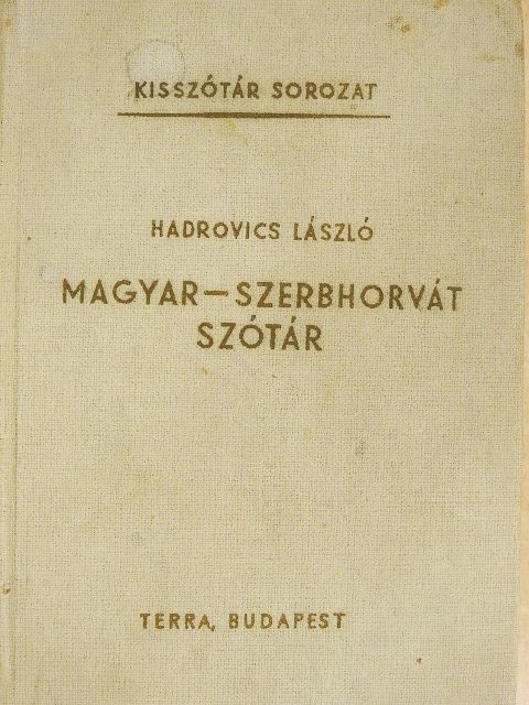 Hadrovics László - Magyar-szerbhorvát szótár [antikvár]