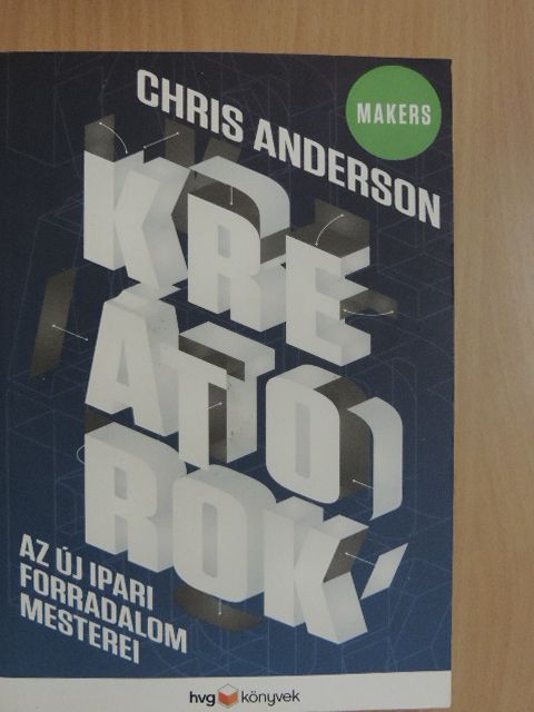 Chris Anderson - Kreátorok [antikvár]