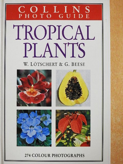 Gerhard Beese - Collins Photo Guide - Tropical Plants [antikvár]