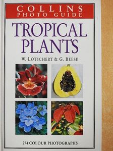 Gerhard Beese - Collins Photo Guide - Tropical Plants [antikvár]
