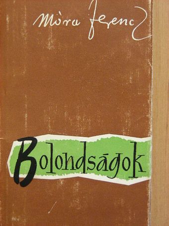 Móra Ferenc - Bolondságok [antikvár]
