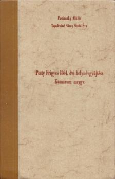 Tapolcainé Sáray Szabó Éva, Pastinszky Miklós - Pesty Frigyes 1864. évi helynévgyüjtése - Komárom megye [antikvár]