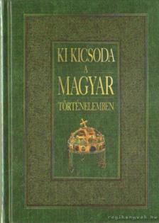 Gerencsér Ferenc - Ki kicsoda a magyar történelemben [antikvár]
