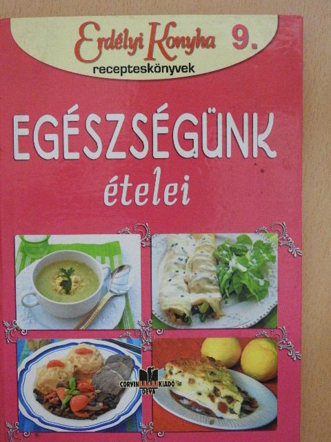 Egészségünk ételei [antikvár]