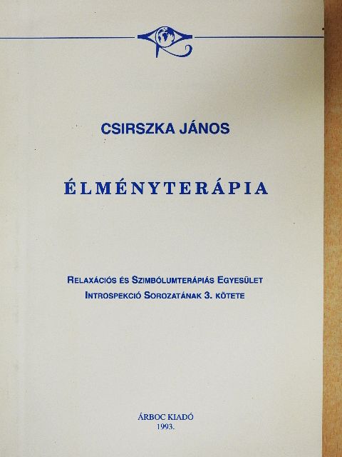 Dr. Csirszka János - Élményterápia [antikvár]