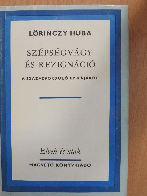 Lőrinczy Huba - Szépségvágy és rezignáció [antikvár]