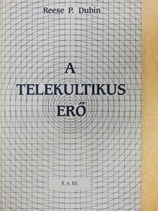 Reese P. Dubin - A telekultikus erő [antikvár]