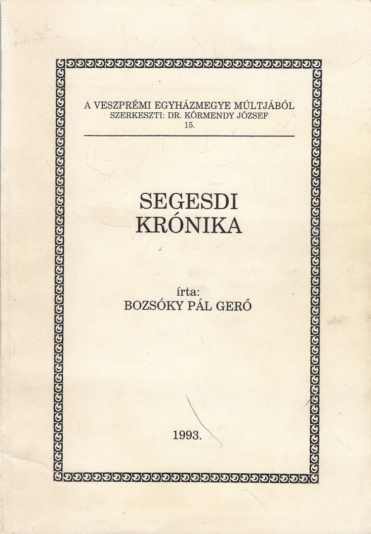 Bozsóky Pál Gerő - Segesdi krónika [antikvár]