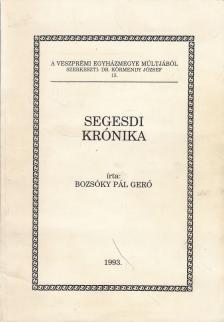 Bozsóky Pál Gerő - Segesdi krónika [antikvár]