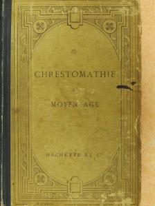 Chrestomathie du moyen age [antikvár]