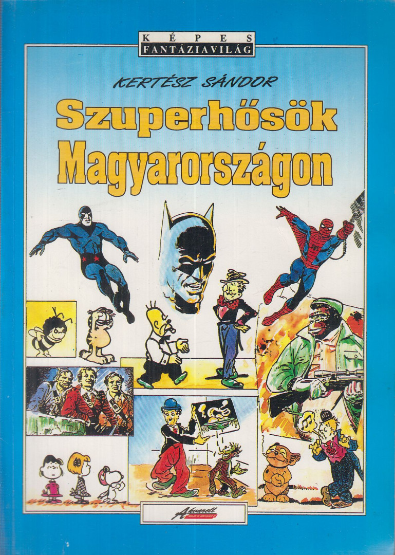 KERTÉSZ SÁNDOR - Szuperhősök Magyarországon [antikvár]