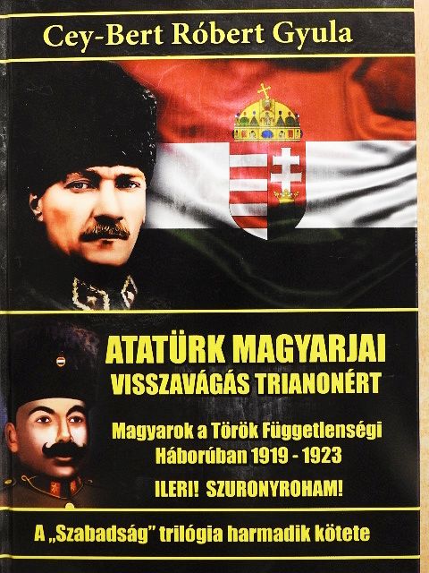Cey-Bert Róbert Gyula - Atatürk magyarjai [antikvár]