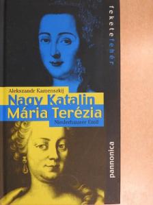 Alekszandr Kamenszkij - Mária Terézia/Nagy Katalin [antikvár]