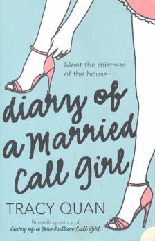 Quan, Tracy - Diary of a Married Call Girl [antikvár]