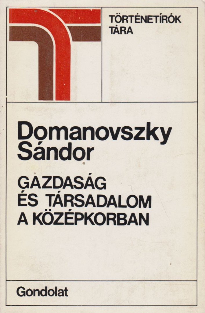 DOMANOVSZKY SÁNDOR - Gazdaság és társadalom a középkorban [antikvár]