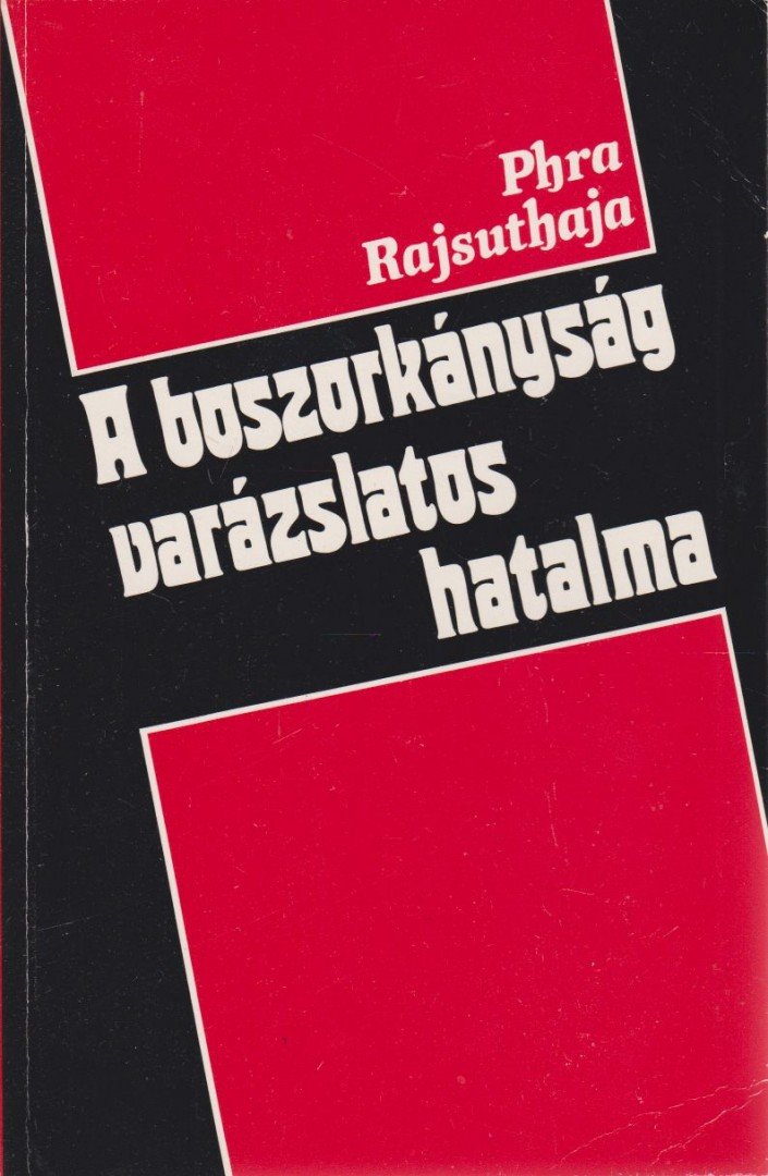 Rajsuthaja, Phra - A boszorkányság varázslatos hatalma [antikvár]
