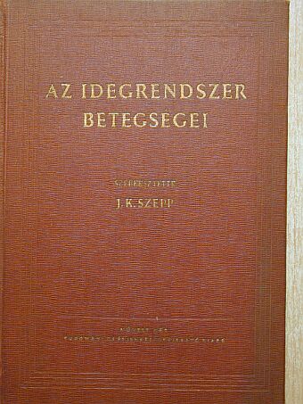 J. K. Szepp - Az idegrendszer betegségei [antikvár]