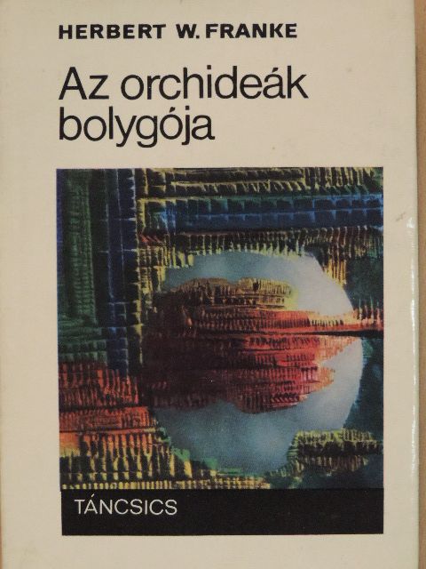 Herbert W. Franke - Az orchideák bolygója [antikvár]