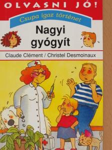 Claude Clément - Nagyi gyógyít [antikvár]