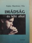 Pablo Martínez Vila - Imádság és lelki alkat [antikvár]