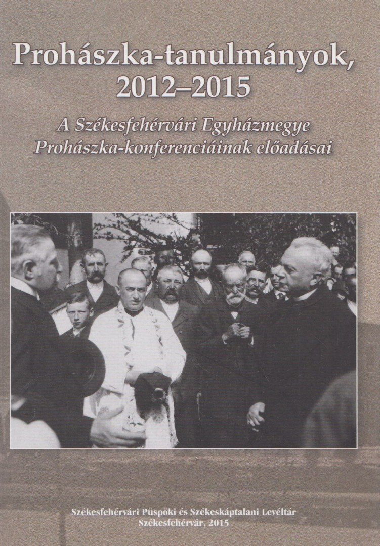 Mózessy Gergely - Prohászka-tanulmányok 2012-2015 [antikvár]