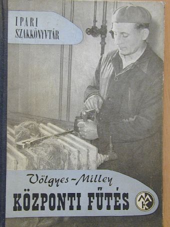 Milley Vilmos - Központi fűtés [antikvár]