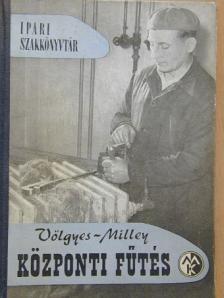 Milley Vilmos - Központi fűtés [antikvár]