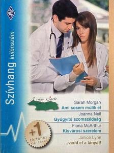 Fiona McArthur - Ami sosem múlik el/Gyógyító szomszédság/Kisvárosi szerelem/...vedd el a lányát! [antikvár]