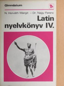 Dr. Nagy Ferenc - Latin nyelvkönyv IV. [antikvár]