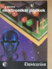 F. G. Rayer - Elektronikai játékok [antikvár]