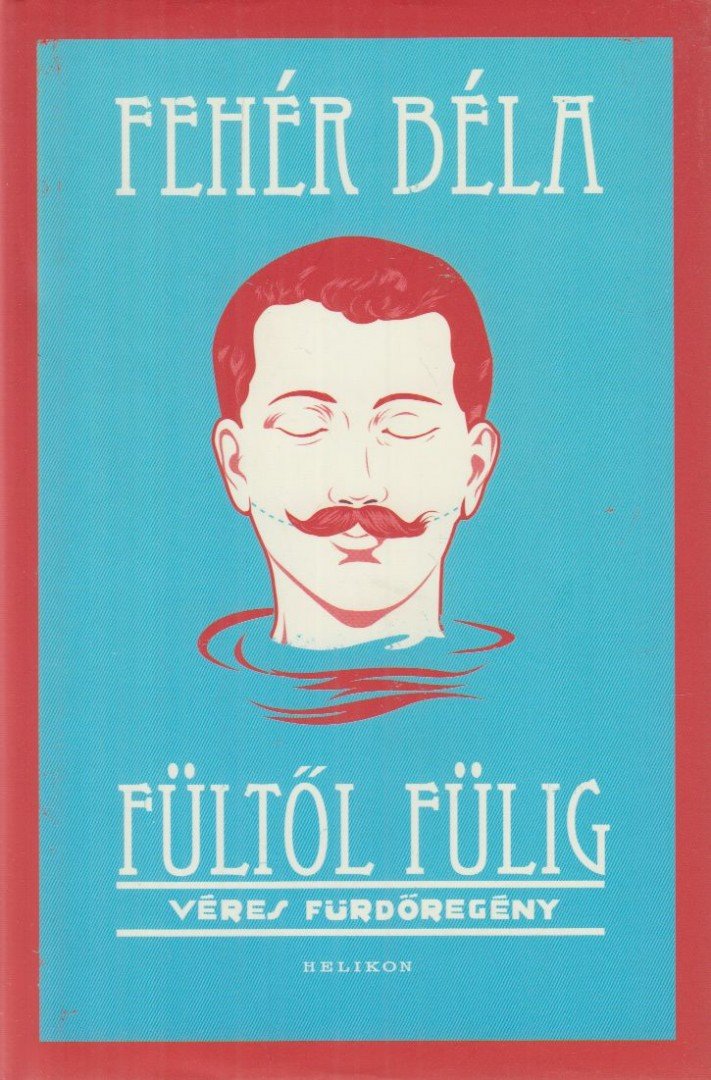 Fehér Béla - Fültől fülig [antikvár]