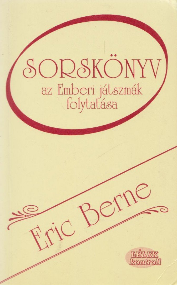 Eric Berne - Sorskönyv [antikvár]