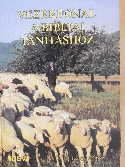 Dr. E. Döges - Vezérfonal a bibliai tanításhoz [antikvár]